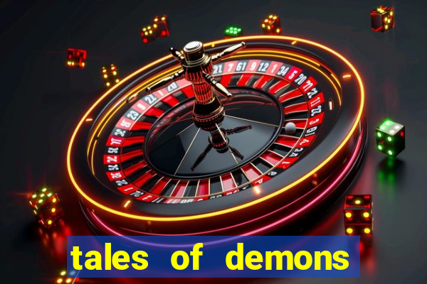 tales of demons and gods saikai